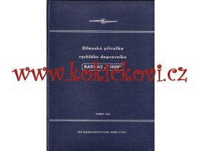 Dílenská Příručka rychlého dopravníku Barkas "B 1000" - A4 - ORIGINÁL 1964 - ČESKY - 142 STRAN