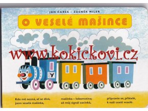 O veselé mašince Jan Čarek, ill. Zdeněk Miler - 2008 Vazba: Leporelo