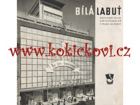 OBCHODNÍ DŮM BÍLÁ LABUŤ - FUNKCIONALISTICKÝ OBCHODNÍ PALÁC Z R. 1939 - HLUBOTISKOVÝ PROSPEKT 16 STRAN