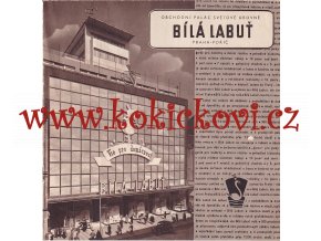OBCHODNÍ PALÁC SVĚTOVÉ ÚROVNĚ BÍLÁ LABUŤ - FUNKCIONALISTICKÝ OBCHODNÍ PALÁC Z R. 1939 - HLUBOTISKOVÝ PROSPEKT 16 STRAN (VARIANTA 2)