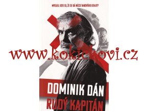 Rudý kapitán (Při rekonstrukci starého hřbitova objevili dělníci v jedné z rakví lebku, do níž byl vražen velký hřeb. Bylo jasné, že nebožtík zemřel násilnou smrtí.) Dominik Dán - 2016