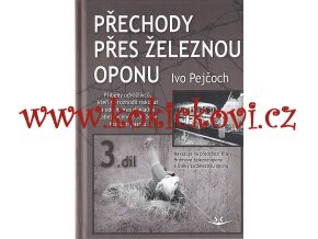 Přechody přes železnou oponu příběhy odvážlivců, kteří se rozhodli riskovat a odejít přes důkladně zabezpečené a střežené hraniční pásmo