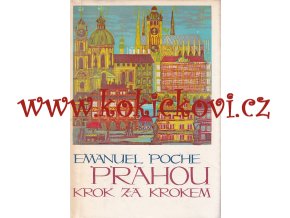 Emanuel Poche - Prahou krok za krokem