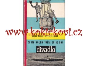 Cesta kolem světa za 80 dní - divadelní hra - Pavel Kohout / Jules Verne