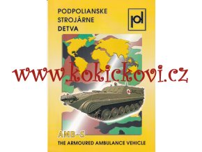 Ambulance sanitní AMB-S - speciální obojživelné pásové obrněné vozidlo -  REKLAMNÍ PROSPEKT A4 - 4 STRANY ANGLICKY - PODPOLIANSKE STROJARNE DETVA