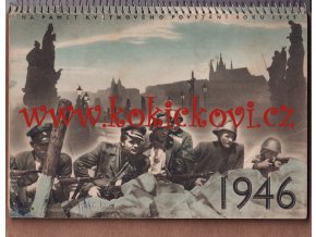 HLUBOTISKOVÝ STOLNÍ KALENDÁŘ NA PAMĚŤ KVĚTNOVÉHO POVSTÁNÍ ROKU 1945 V PRAZE - FOTO HANKA JÍRŮ JANÁČ FRIEDRICH