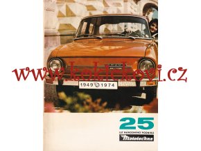 25 let národního podniku Mototechna : 1949-1974 - reklamní publikace - pěkný stav - TATRA 613 - ŠKODA 110 R - JAWA BIZON