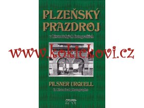 Plzeňský Prazdroj v historických fotografiích