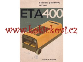ELEKTRICKÝ VYSAVAČ ETA 400 - REKLAMNÍ PROSPEKT + ZÁRUČNÍ LIST 1984 - SOCIALISTICKÁ REKLAMA