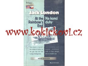 At Rainbow´s End/ Na konci duhy - JACK LONDON