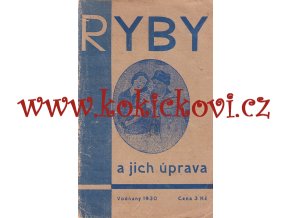 RYBY A JICH ÚPRAVA - ŠTIKA PSTRUH OKOUN - rok 1930