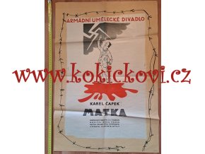 KAREL ČAPEK MATKA REKLAMNÍ PLAKÁT A1 - Adolf Hoffmeister - ARMÁDNÍ UMĚLECKÉ DIVADLO - 1953 - E. F. BURIAN