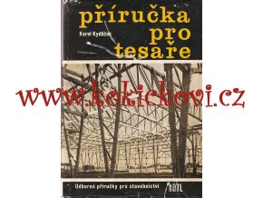 Karel Kydlíček - Příručka pro tesaře (1971)