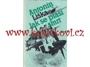 Jak se plaší smrt - Antonín Liška - RAF