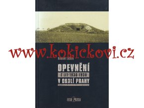 RADAN LÁŠEK - Opevnění z let 1936-1938 v okolí Prahy
