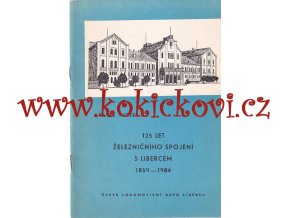 125 let železničního spojení s Libercem 1859 - 1984 / Pavel Vursta