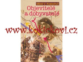 OBJEVITELÉ A DOBYVATELÉ - MILOŠ V. KRATOCHVÍL