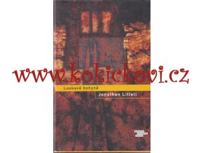 LASKAVÉ BOHYNĚ - JONATHAN LITTELL