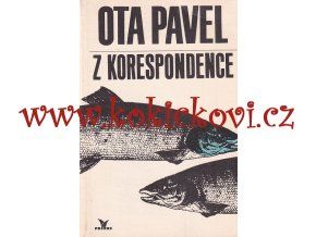 Z KORESPONDENCE - OTA PAVEL