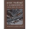 RYBY MOŘSKÉ A SLADKOVODNÍ 1909 PROF NOSEK 26 TABULÍ