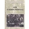 KŮŇ V LESNÍM PRŮMYSLU HYNEK LECHNER DUŠEK 1955