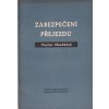 ZABEZPEČENÍ ŽELEZNIČNÍCH PŘEJEZDŮ ČSD I SVĚT 1953