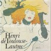 HENRI DE TOULOUSE - LAUTREC