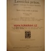 LESNICKÁ PRÁCE - 7. ROČNÍK  1928 pěkný stav