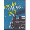 100 LET VLÁRSKÉ TRATĚ 1987 DR. LIBOR POLÁČEK