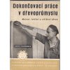 Dokončovací práce v průmyslu - moření leštění stříkání dřeva