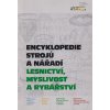 Encyklopedie strojů a nářadí. LESNICTVÍ MYSLIVOST RYBÁŘSTVÍ