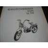 WERKSTATTENHANDBUCH MOPED JAWA TYP 210 - DÍLENSKÁ PŘÍRUČKA NĚMECKY A4 POVAŽSKÉ STROJÁRNE 198?