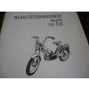 WERKSTATTENHANDBUCH MOPED JAWA TYP 210 - DÍLENSKÁ PŘÍRUČKA NĚMECKY A4 POVAŽSKÉ STROJÁRNE 198?