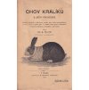 CHOV KRÁLÍKŮ - A. BENČ 1904 - PŮVODNÍ BROŽ A5 - 34 STRAN
