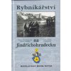 MIROSLAV HULE A MICHAL KOTYZA Rybníkářství na Jindřichohradecku -