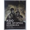 FILMOVÝ PLAKÁT A3 - KDO JDE STOPOU ROSOMÁKA - KÁJA SAUDEK