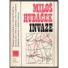 Hubáček - Invaze