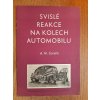 SVISLÉ REAKCE NA KOLECH AUTOMOBILU