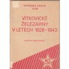 Vítkovické železárny v letech 1828-1843 RUDOLFOVA HUŤ - MACHOTKOVÁ Jana