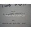 LAWN TENNIS TENIS - DÁREK Z 20.LET MASARYKOVA ČESKOSLOVENSKA