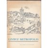 Livbvz Metropolis (Tam, kde řeka Cidlina tratí své jméno)