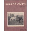 SELSKÁ JÍZDA - MĚSÍČNÍK PRO CHOV KONÍ - JEZDECKÝ SPORT - ČÍSLO 1 BŘEZEN 1942 - 20 STRAN