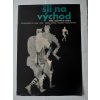 FILMOVÝ PLAKÁT A3 - ŠLI NA VÝCHOD - EDUARD HÁJEK 1966