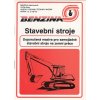 Maziva pro samojízdné stavební stroje na zemní práce - BENZINA - A5, 20 STRAN - PROSPEKT / TABULKY - rypadla - válce - grejdry
