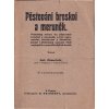 Pěstování broskví a meruněk praktický návod ku pěstování broskví a meruněk - Antonín Zámečník Praha 1921