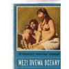 MEZI DVĚMA OCEÁNY - Zikmund, Hanzelka TATRA 87 - 1961 - 252 STRAN