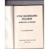 VÝVOJ RACIONÁLNÍHO VČELAŘSTVÍ NA MORAVĚ A VE SLEZKU - DR. BERÁNEK 1973/74