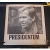 Originál revolučního plakátu HAVEL PRESIDENTEM - 1990 Vaclav Havel