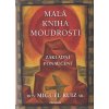 Malá kniha moudrosti - základní ponaučení - Miguel Ruiz