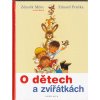 O dětech a zvířátkách - Petiška - Miler